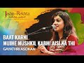 Baat Karni Mujhe Mushkil Gayathri Asokan 5th Jashn E Rekhta 2018