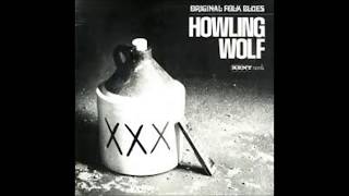 Howlin&#39; Wolf - Original Folk Blues - Full Vinyl LP