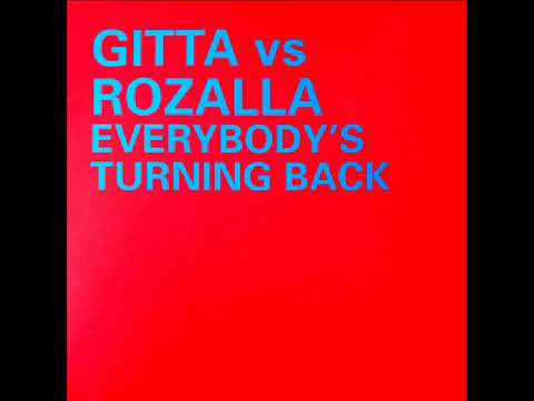 GITTA vs  ROZALLA   Everybody's turning back 2000