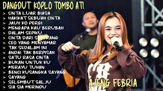 Download lagu CINTA LUAR BIASA - HAKIKAT SEBUAH CINTA - AJENG FEBRIA KOPLO TOMBO ATI FULL ALBUM TERBARU mp3