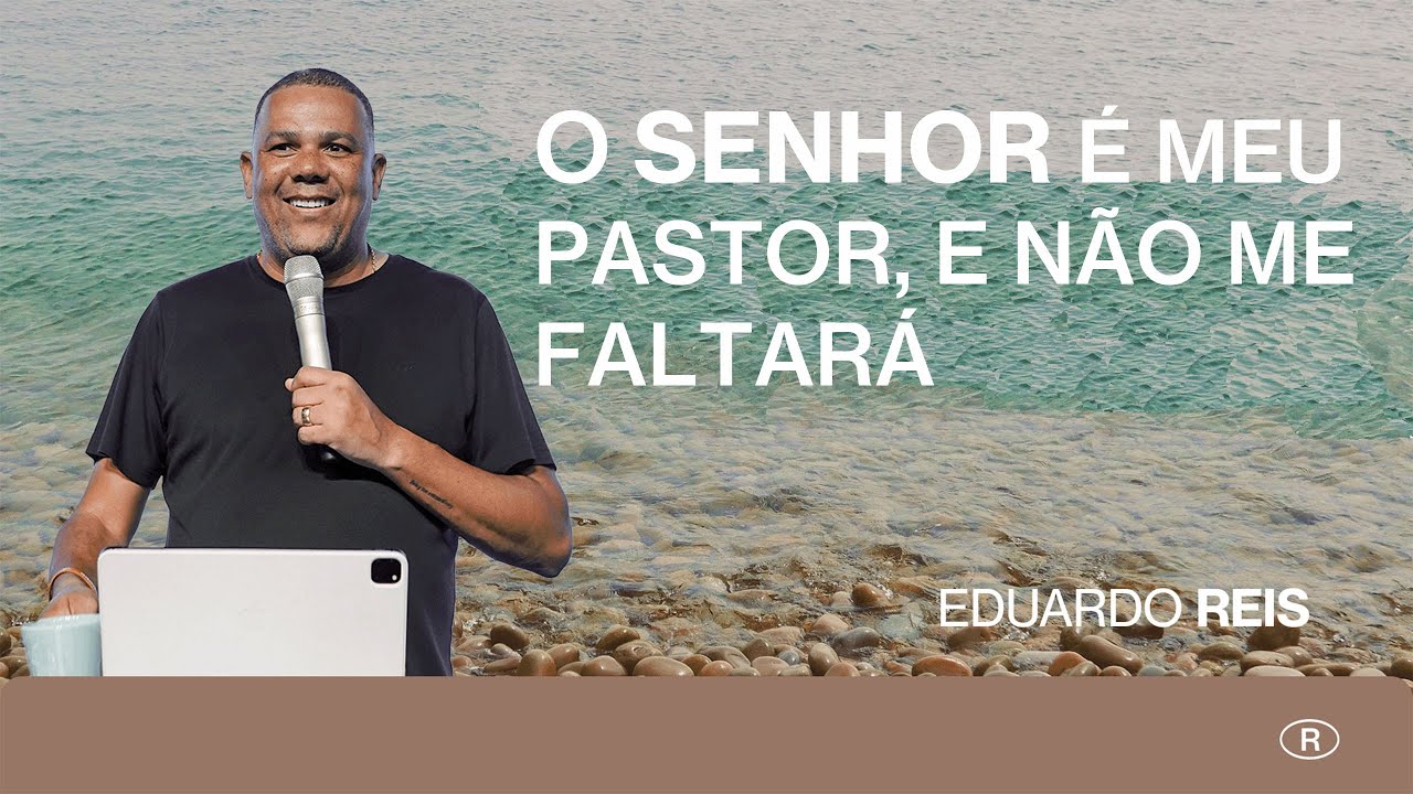O QUE ACONTECE QUANDO VOCÊ CONFIA NO SENHOR COMO SEU PASTOR?