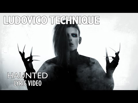 Ludovico Technique - Haunted (Lyric Video)