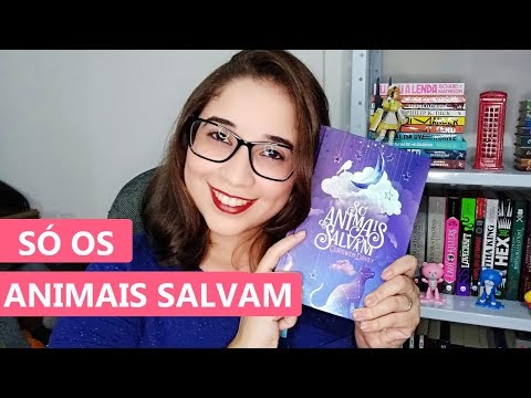 SÓ OS ANIMAIS SALVAM - Ceridwen Dovey 🐈🐻🐘 | Biblioteca da Rô