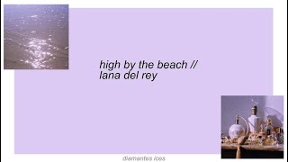 high by the beach || lana del rey lyrics