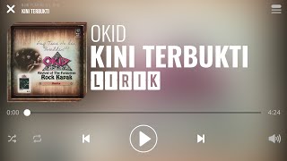 Download lagu Okid - Kini Terbukti [Lirik] mp3
