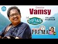 Director Vamsy Exclusive Interview || Dialogue With Prema || Celebration Of Life #39 || #383