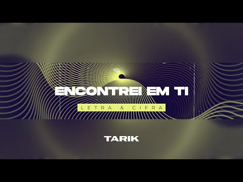 Encontrei Em Ti - Tarik Mohallem