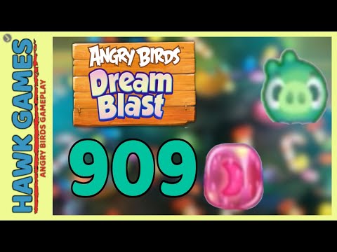 Angry Birds Dream Blast Level 909 - Walkthrough, No Boosters