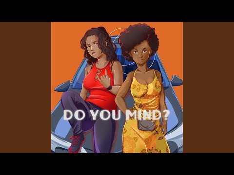 Do You Mind ? (feat. Tai'jea & Dopeboyzmusic)