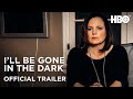I'll Be Gone In the Dark Special Episode: Official Trailer | HBO