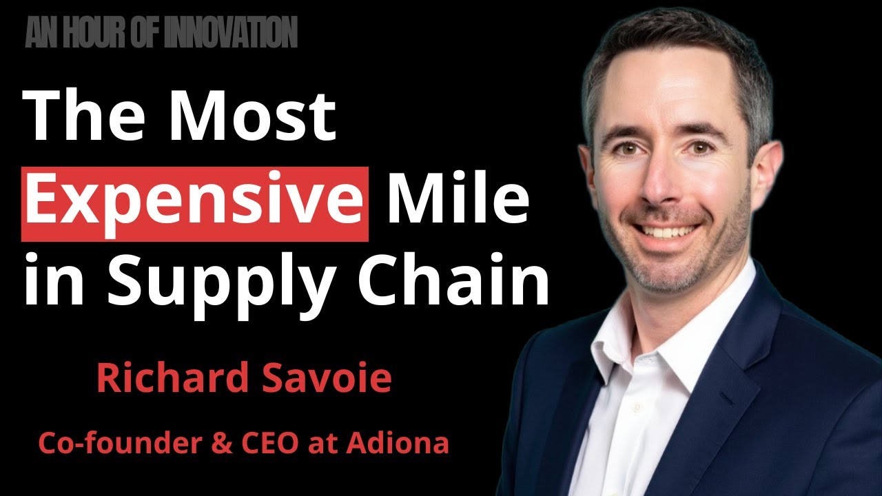 AI in Supply Chain: Last Mile Delivery, Logistics and Supply Chain Management | Richard Savoie