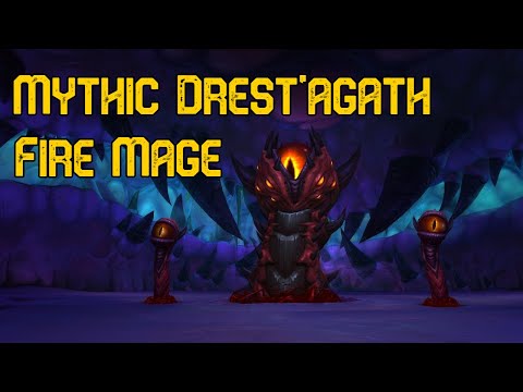 Mythic Drest'agath - Fire Mage PoV