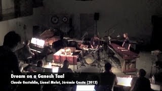 Dream on a Ganesh Taal - Jeremie Cresta, Lionel Melot, Claude Gastaldin