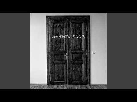 Shadow Room