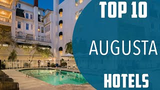 Top 10 Best Hotels to Visit in Augusta | USA - English