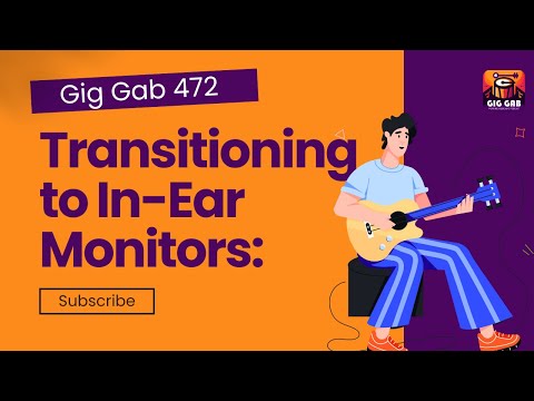 Transitioning to In-Ear Monitors: Tips for a Smooth Change