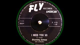 Stanley James - I Need You So