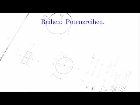 Analysis 1 - Reihen Video 7 - Potenzreihen