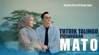 Download lagu Randa Putra feat. Rana LIDA - Tutuik Talingo Piciangkan Mato mp3 Download lagu Randa Putra feat. Rana LIDA - Tutuik Talingo Piciangkan Mato mp3