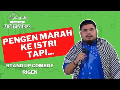 Stand Up Comedy Rigen: Gua Bukan Rigen yang Dulu Lagi - ADA KOMIKA BERTANYA PADA USTADZNYA