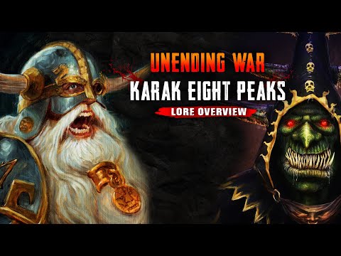 KARAK EIGHT PEAKS: The BRUTAL War of Attrition of Warhammer Fantasy - Lore Overview