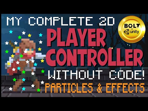 Build A Player Controller Without Code # 14 - Particles & Effects - Bolt Visual Scripting + Unity