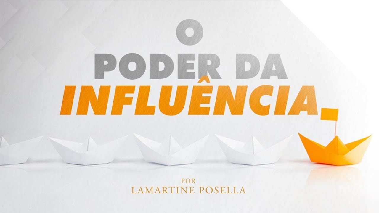 O PODER DA INFLUÊNCIA | Palavras de Deus | Lamartine Posella