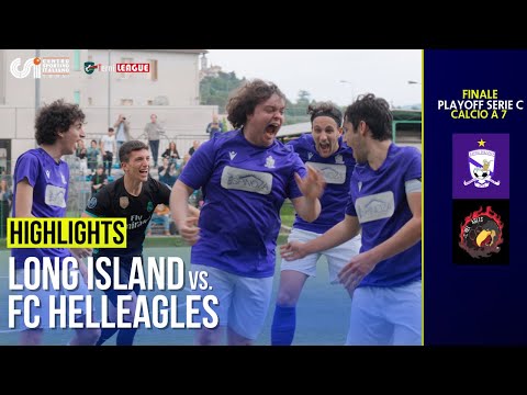 Long Island vs. FC HellEagles (Serie C Playoff Final - 7-A-Side Soccer)