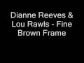 Dianne Reeves & Lou Rawls - Fine Brown Frame