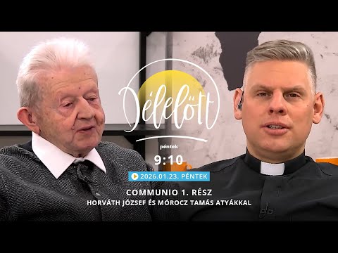 Communio 1. rész - Horváth József és Mórocz Tamás atyákkal - 2026.01.23.