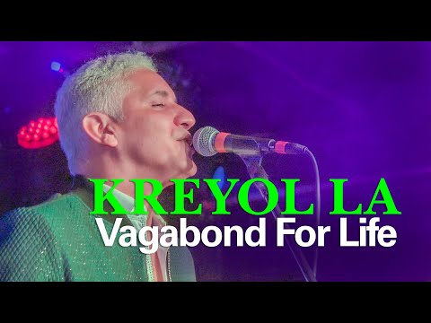 KREYOL LA - Vagabond For Life (Live)