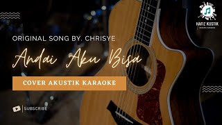 Download lagu Andai Aku Bisa - Chrisye (Karaoke Akustik) mp3