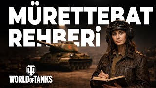 Mürettebat Rehberi | Doğru Eğitim, Doğru Yetenek - World of Tanks