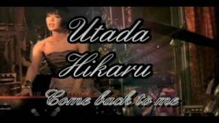 Utada Hikaru - Come back to me (with lyrics)