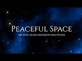 Peaceful Space - Michael Allen Harrison Solo Piano