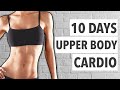10 DAYS UPPER BODY CARDIO WORKOUT PLAN