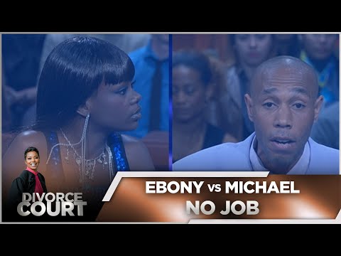 Divorce Court - Ebony vs. Michael: No Job - Season 14 Episode 52
