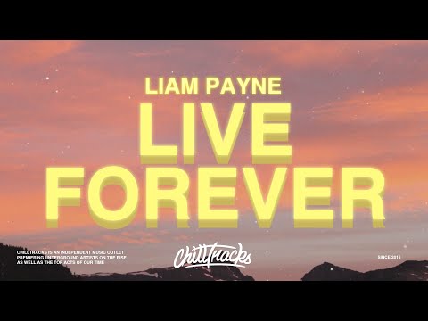 Liam Payne - Live Forever (Lyrics)