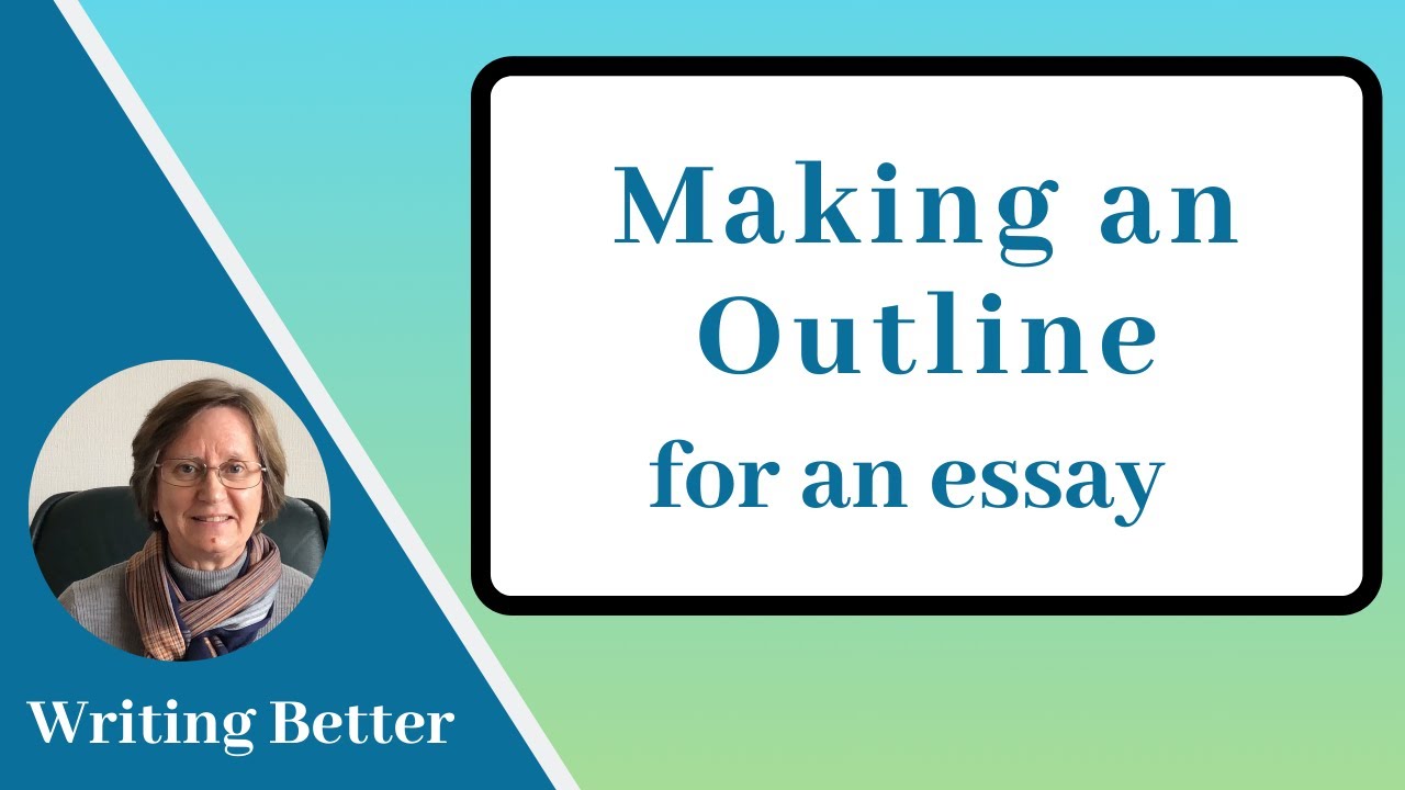 2. Making an Outline for an Essay