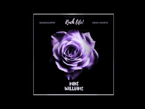 BadBepr X Mike Williams - Rich Life (Audio)