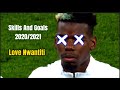 Paul Pogba-Love Nwantiti-Skills And Goals 2021/2022