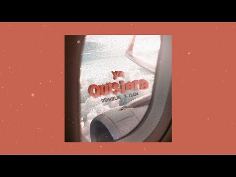 Osmerlin x Elede - Yo Quisiera (Audio)