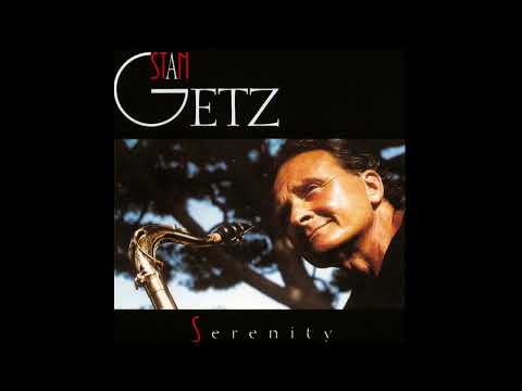 Stan Getz Quartet Live in Copenhagen - On Green Dolphin Street - 'Serenity' (2002)