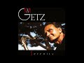 Stan Getz Quartet Live in Copenhagen - On Green Dolphin Street - 'Serenity' (2002)