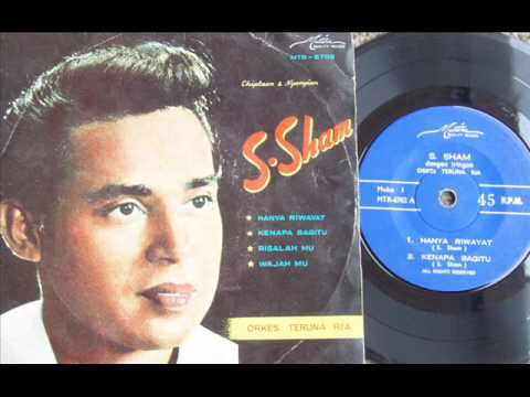 S.Sham & Orkes Teruna Ria "Kenapa Bagitu"