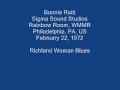 Bonnie Raitt 13 - Richland Woman Blues (orig ...