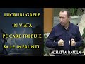 Mihaita Danila Lucruri Grele In Viata Pe Care Trebuie Sa Le Infrunti PREDICA