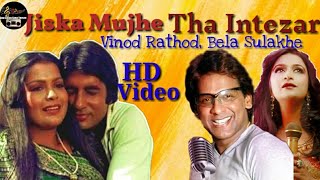 Jiska Mujhe Tha Inetzar (HD) - Vinod Rathod Bela S