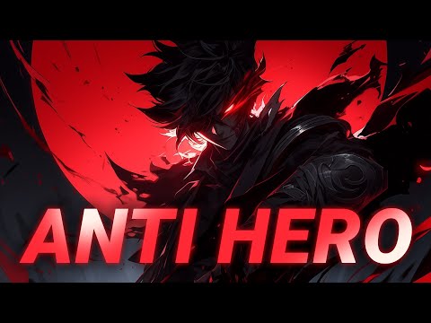 Songs to feel like the ANTI HERO stealing the show 🔥😈