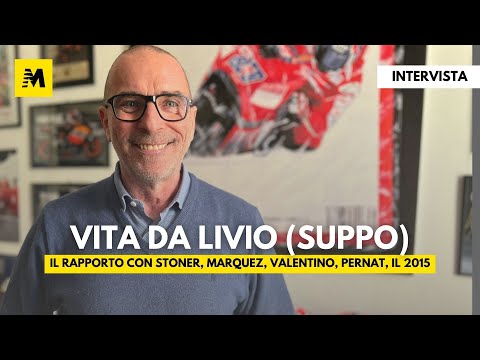 Una vita da LIVIO SUPPO: i trionfi in Ducati e Honda, Stoner, Marquez, Valentino Rossi
